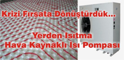 Hava kaynaklı ısı pompası ve yerden ısıtma